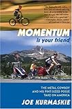 Momentum Is Your Friend: The Metal Cowboy and His Pint-Sized Posse Take on America