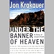 Under the Banner of Heaven: A Story of Violent Faith (Unabridged)