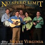 Sweet Virginia. No Speed Limit Tracks: Sweet Virginia, Blue Ridge Mountain Home, New East Virginia Blues, Born A Rambler, Henry Box Brown, Whiplash, Blue Night, Wayfaring Stranger, Hometown, Bluegrass Lullaby, Jesus Is Alive And Well, Grayson County Blues, There's You, Quecreek (Mine), Ruby (Are You Mad At Your Man)