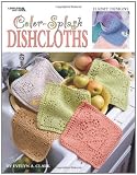 Color-Splash Dishcloths: 15 Knit Designs (Leisure Arts #3394)