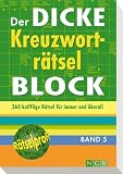 Der dicke Kreuzwortr�tsel-Block Band 5: 360 knifflige R�tsel f�r immer und �berall title=