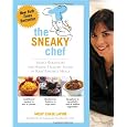The Sneaky Chef: Simple Strategies for Hiding Healthy Foods in Kids' Favorite Meals