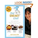 The Sneaky Chef: Simple Strategies for Hiding Healthy Foods in Kids' Favorite Meals