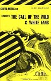 The Call of the Wild and White Fang (Cliffs Notes)