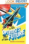 An Optimist's Tour of the Future