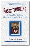 Basic Tumbling: A Manual for Teaching Elementary through College Level