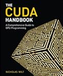 The CUDA Handbook: A Comprehensive Gu...