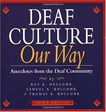 Deaf Culture Our Way: Anecdotes from the Deaf Community