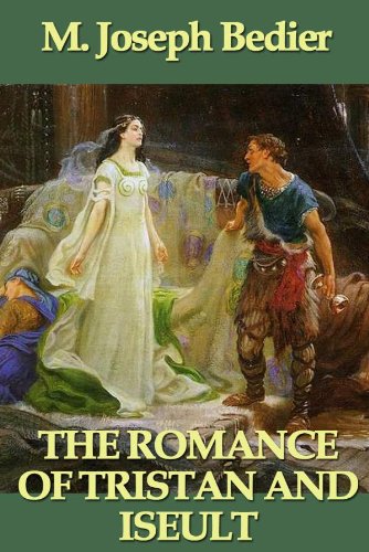 The Romance of Tristan and Iseult (Dover Books on Literature & Drama)