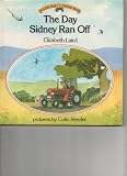 The Day Sidney Ran Off (A Little Red Tractor Book)