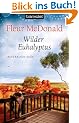 Wilder Eukalyptus: Australien-Saga