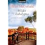 Wilder Eukalyptus: Australien-Saga von Fleur McDonald