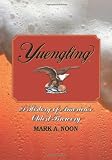 Yuengling: A History of Americas Oldest Brewery