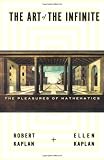 The Art of the Infinite: The Pleasures of Mathematics