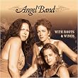 Angel Band: With Roots & Wings