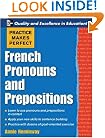 Practice Makes Perfect: French Pronouns and Prepositions (Practice Makes Perfect Series)