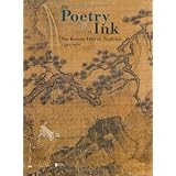 poetry of ink the korean literati tradition 1392 1910