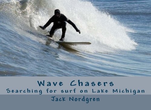 Wave Chasers: Searching for surf on Lake Michigan