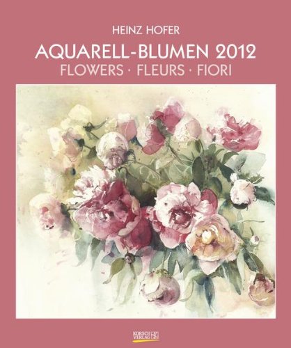 Aquarell-Blumen 2012. Art Kunstkalender