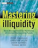 Mastering Illiquidity : Risk Management for Portfolios of Limited Partnership Funds