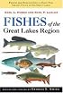 Fishes of the Great Lakes Region, Revised Edition