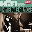 Rhino Hi-Five: Jimmie Dale Gilmore