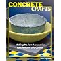 Concrete Crafts by Alan Wycheck