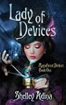 Lady of Devices: A steampunk adventur...