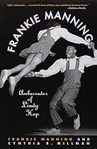 Frankie Manning: Ambassador of Lindy Hop Frankie Manning: Ambassador of Lindy Hop