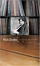 Nick Drake: Complete Guide to His Music