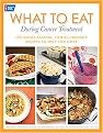 What to Eat During Cancer Treatment (100 Great-Tasting, Family-friendly Recipes to Help You Cope) (Paperback)