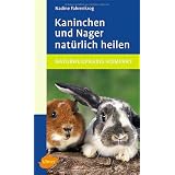 Kaninchen und Nager nat�rlich heilenvon "Nadine Fahrenkrog"