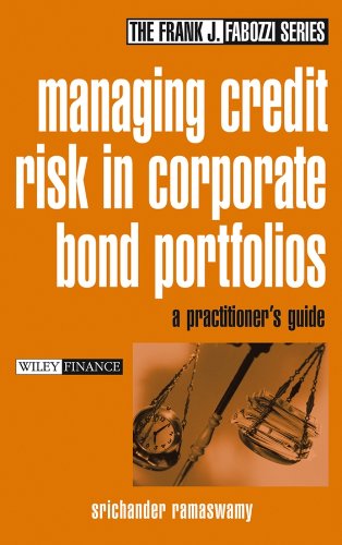 Managing Credit Risk in Corporate Bond Portfolios: A Practitioner's Guide (Frank J. Fabozzi Series)