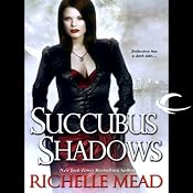 Succubus Shadows: Georgina Kincaid, Book 5 | Richelle Mead