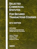 Selected Commercial Statutes For Secured Transactions Courses, 2012