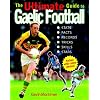 The Ultimate Guide to Gaelic Football