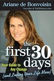 The First 30 Days: Your Personal Guide for When Life Changes