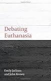 Produkt-Bild: Debating Euthanasia (Debating Law)