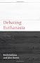 Debating Euthanasia (Debating Law): 3