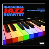 Michael Silverman and the Classical Jazz Quartet