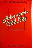 Adventures in card play