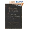 Hidden History of Old Charleston (SC) (Hidden Histories)