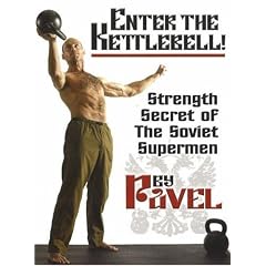 Enter The Kettlebell! Strength Secret of The Soviet Supermen
