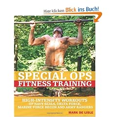 Special Ops Fitness Training: High-Intensity Workouts of Navy Seals, Delta Force, Marine Force Recon and Army Rangers