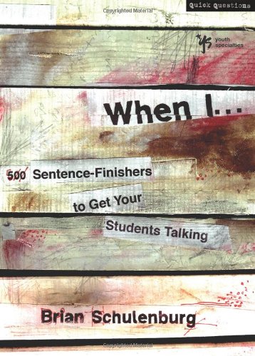 When I ...: 500 Sentence-Finishers to Get Your Students Talking (Quick Questions)