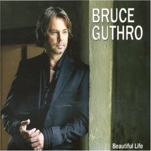 Bruce Guthro - Beautiful Life - Zortam Music