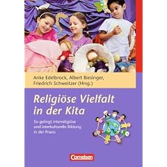 Religi�se Vielfalt in der Kita: So gelingt interreligi�se und interkulturelle Bildung in der Praxis