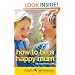 How to be a Happy Mum: The Netmums Guide to Stress-free Family Life