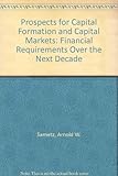 Prospects for capital formation and capital markets : financial requirements over the next decade