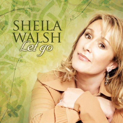 Sheila Walsh - Let Go - Zortam Music